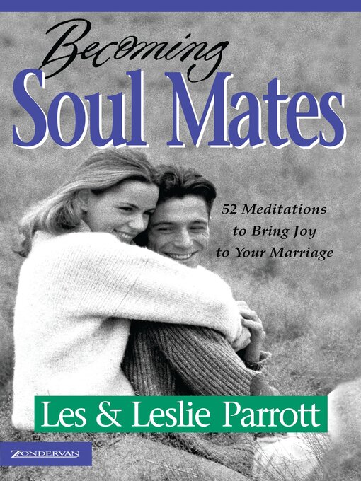 Title details for Becoming Soul Mates by Les and Leslie Parrott - Available
